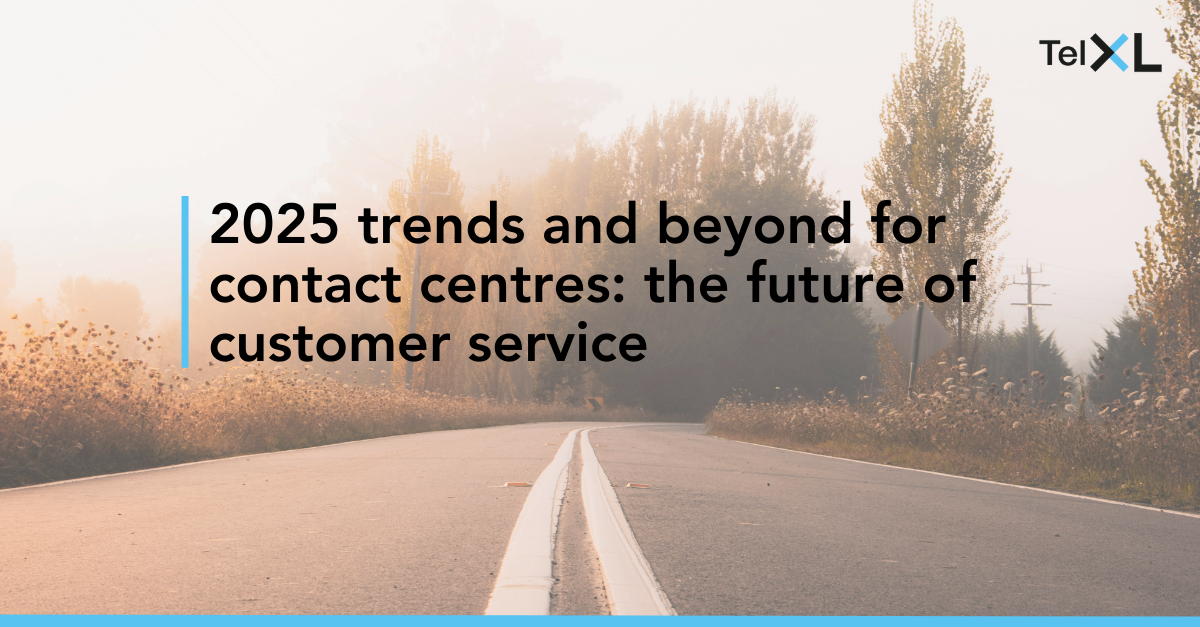 2025 contact centre trends and beyond